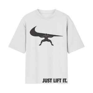 Body Builder Lifting Swoosh “Just Lift It” Nike Parody Front Printed Oversized White Tshirt