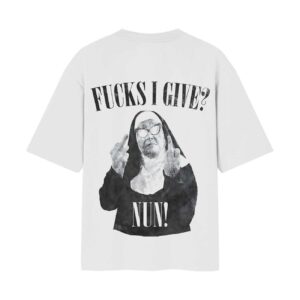 The Nun – “Fucks I Give? Nun!” Back Printed Oversized White Tshirt