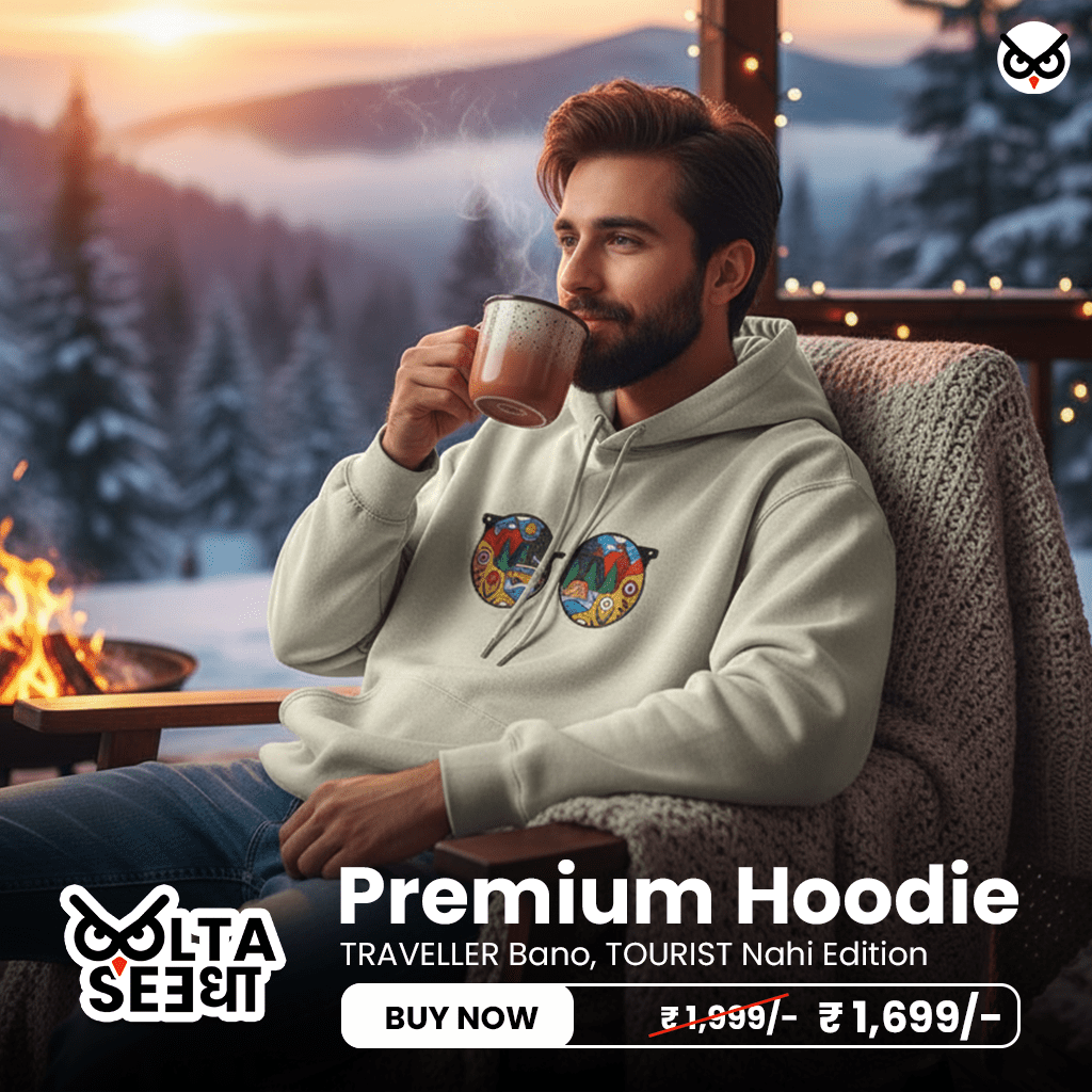 Traveller bano Tourist Nahi Hoodie ooltaseedha.com
