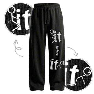 Fuck IT Before IT Fucks You | Baggy Fit | Front Print 100% Cotton Black Pajama / Jogger
