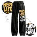 Meri life hai kuch bhi karu pajama ooltaseedha.com