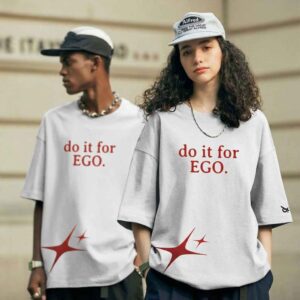 Do It For EGO - Streetwear Style Attitude Edition Oversized Front Print White T-Shirt ooltaseedha.com