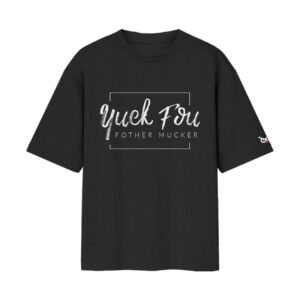 Respectfully Disrespectful | Yuck Fou Fother Mucker | Oversized Front Print Black T-Shirt