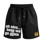 Main Character Energy 'Here We Go Again' Premium Relaxed Fit Front Print Black Shorts ooltaseedha.com