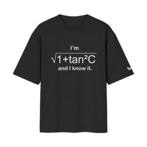 SEC(C) AND I KNOW IT (Trigonometry rizz) | High IQ Humour Oversized Front Print Black T-Shirt