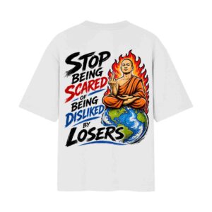 Stop Being Scared Of Being Disliked By Losers | Oversized White Front & Back Print T-Shirt | OoltaSeedha Tribe Merch Stop Being Scared Of Being Disliked By Losers | Oversized White Front & Back Print T-Shirt | OoltaSeedha Tribe Merch