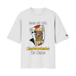 The Solo Jack Of All, Masturbate To None | Oversized White Front Print T-Shirt | OoltaSeedha