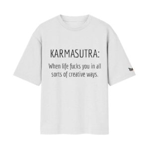 KarmaSutra Sarcastic Life Quote | Oversized White Front Print T-Shirt | OoltaSeedha
