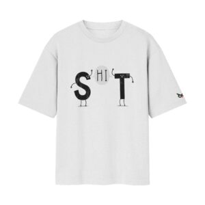 Just Saying HI, The Accidental Swear Word SHIT | Oversized White Front Print T-Shirt | OoltaSeedha