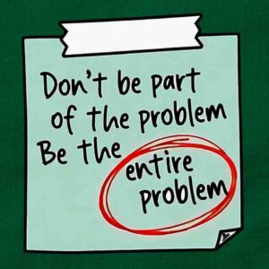 Be The Entire Problem Sticky Note | Green Regular Fit Pocket Print T-Shirt | OoltaSeedha.com