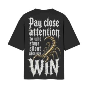 Pay Close Attention To Who Stays Silent When You WIN | Oversized Black Front & Back Print T-Shirt | OoltaSeedha Tribe Merch
