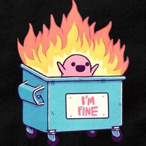 Literal Dumpster Fire "I'm Fine" Mascot | Black Regular Fit Pocket Print T-Shirt | OoltaSeedha.com