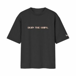 Burn The Ships - Point Of No Return Motivation Heavyweight | Black Front & Back Print T-Shirt | OoltaS.comeedha