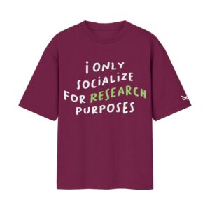 I Only Socialize For Research – The Social Experiment | Regular Maroon Front Print T-Shirt | OoltaSeedha I Only Socialize For Research – The Social Experiment | Regular Maroon Front Print T-Shirt | OoltaSeedha