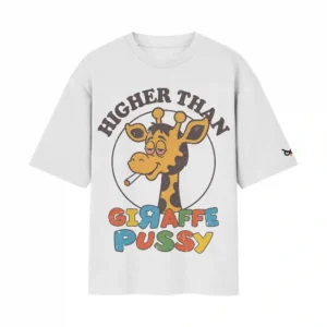 Higher Than Giraffe Pussy – Stoner Slang Retro Baked | White Front Print T-Shirt | Oolta Seedha
