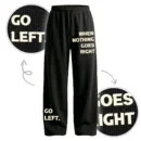 When Nothing Goes Right – Go Left Minimalist Street Banter | Baggy Fit | Front Print 100% Cotton Black Pajama / Jogger | Oolta Seedha