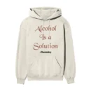 Alcohol Is A Solution – Chemistry Funny Science Pun | Off/White Front Print Hoodie | Oolta Seedha