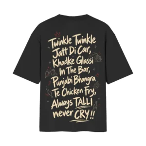 Twinkle Twinkle Jatt Di Car – Always Talli Never Cry – Punjabi Rhyme | Black Back Print T-Shirt | Oolta Seedha